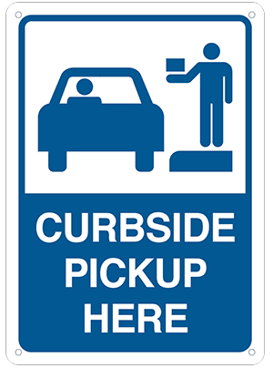 curbside Curbside pickup sign showing a car with a driver and a person standing by a curb, with the text CURBSIDE PICKUP HERE.